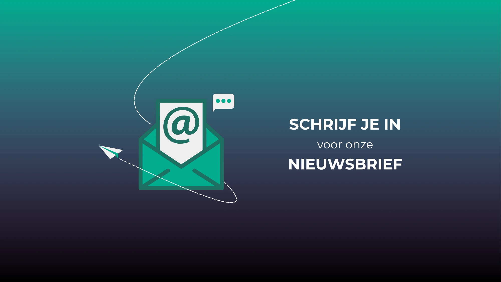 Schrijf je in voor onze nieuwsbrief